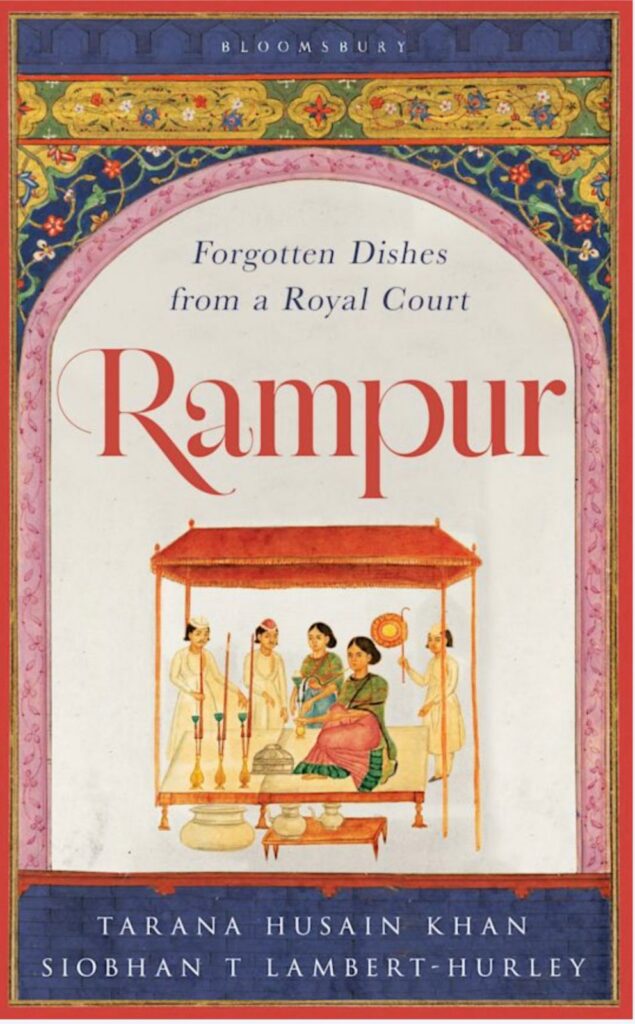 Forgotten Dishes from a Royal Court Rampur